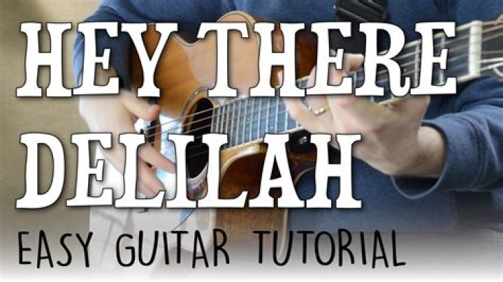 Hey There Delilah Guitar Tutorial: Learn to Play the Heartfelt Classic